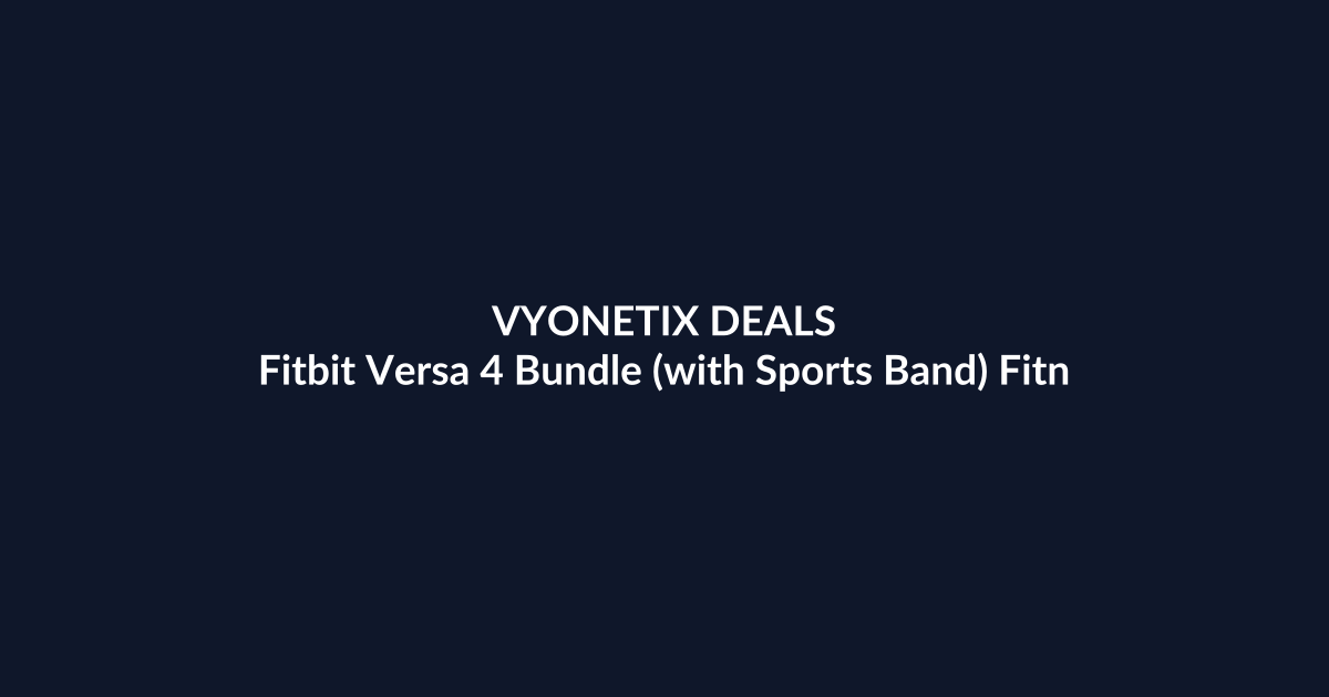 Fitbit Versa 4 Bundle (with Sports Band) Fitness – $229.19 at Amazon